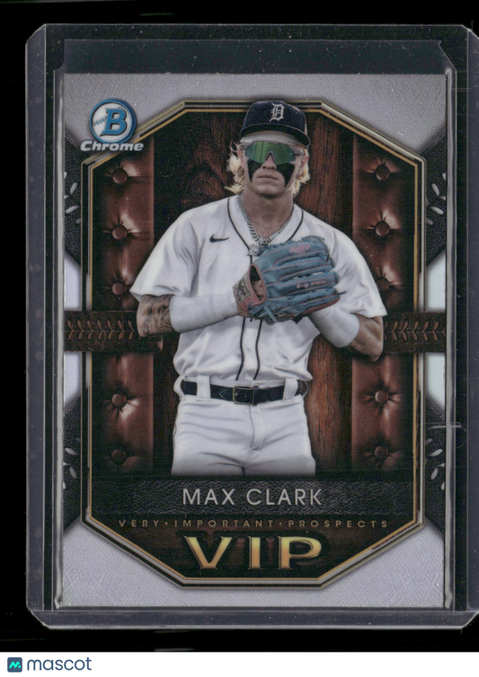 2025 Bowman Chrome Max Clark #VIP-10 Very Important Prospects